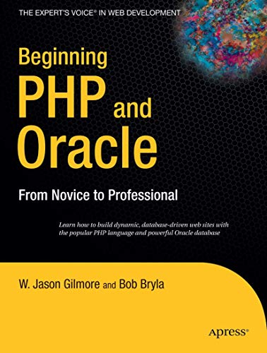 Stock image for Beginning PHP and Oracle: From Novice to Professional (Expert's Voice) for sale by Wonder Book