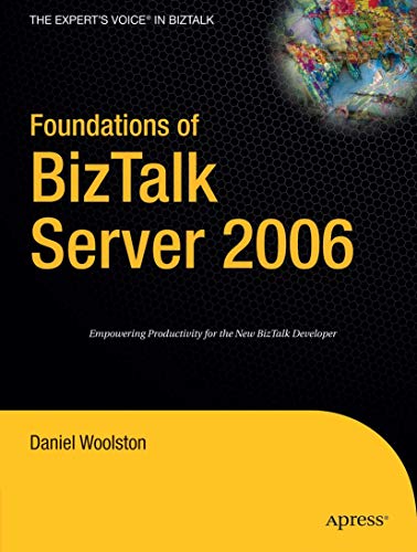 Stock image for Foundations of BizTalk Server 2006 (Expert's Voice) for sale by Decluttr