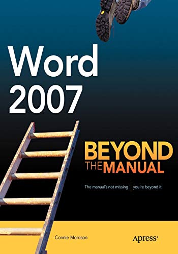 Imagen de archivo de Word 2007 : Beyond the Manual a la venta por Better World Books