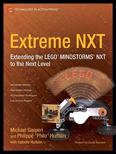 Imagen de archivo de Extreme NXT : Extending the Lego Mindstorms NXT to the Next Level a la venta por Better World Books