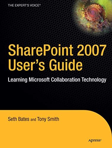 Stock image for SharePoint 2007 User's Guide: Learning Microsoft's Collaboration and Productivity Platform for sale by Orion Tech