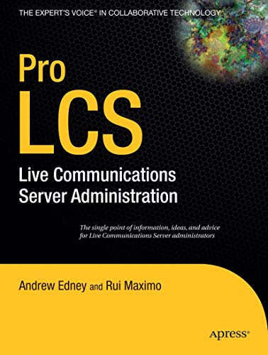 Stock image for Pro LCS: Live Communications Server Administration (Experts Voice) for sale by Ebooksweb