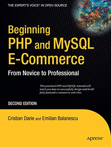 9781590598641: Beginning Php And Mysql E-Commerce: From Novice to Professional, Second Edition (Beginning: From Novice to Professional)