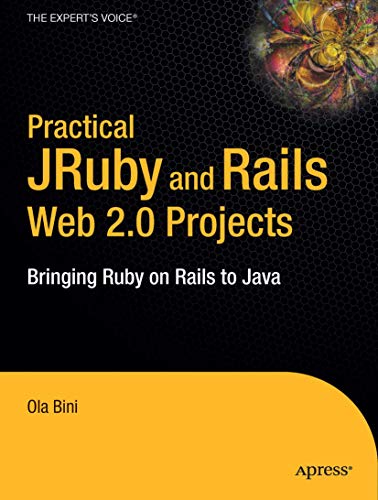 Stock image for Practical JRuby on Rails Web 2.0 Projects : Bringing Ruby on Rails to Java for sale by Buchpark
