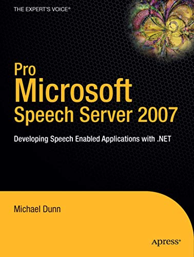 9781590599020: Pro Microsoft Speech Server 2007: Developing Speech Enabled Applications with .NET