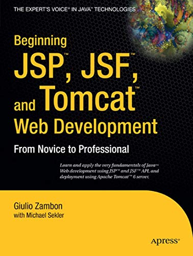 Stock image for Beginning JSP, Jsf, and Tomcat Web Development: From Novice to Professional for sale by Chiron Media