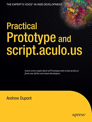 Beispielbild fr Practical Prototype and script.aculo.us (Expert's Voice in Web Development) zum Verkauf von Wonder Book