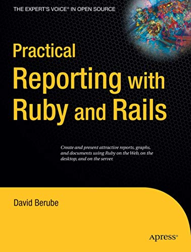 Stock image for Practical Reporting with Ruby and Rails (Expert's Voice in Open Source) for sale by HPB-Red