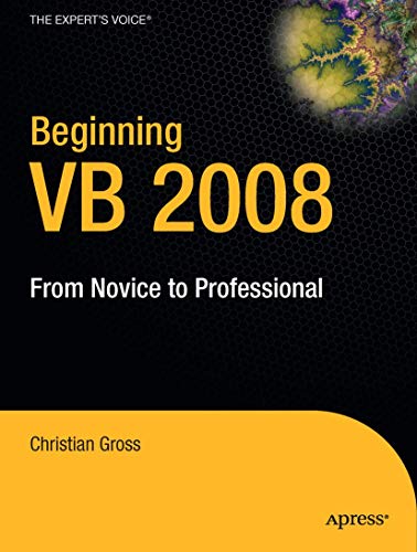 Beginning Vb 2008: From Novice To Professional