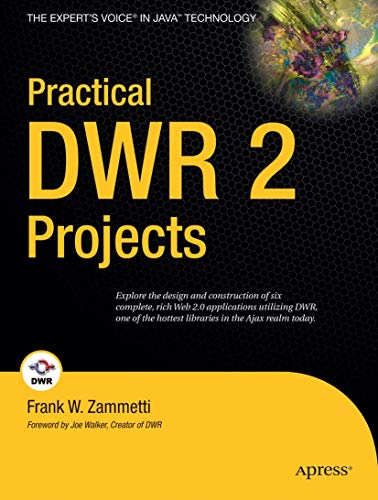 9781590599419: Practical DWR 2 Projects: Explore the design and construction of six complete, rich Web 2.0 applications utilizing DWR, one of the hottest libraries in the Ajax realm today. (Expert's Voice in Java)