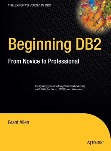 9781590599426: Beginning DB2: From Novice to Professional (Expert's Voice)