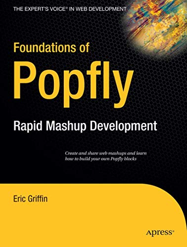 Foundations of Popfly: Rapid Mashup Development