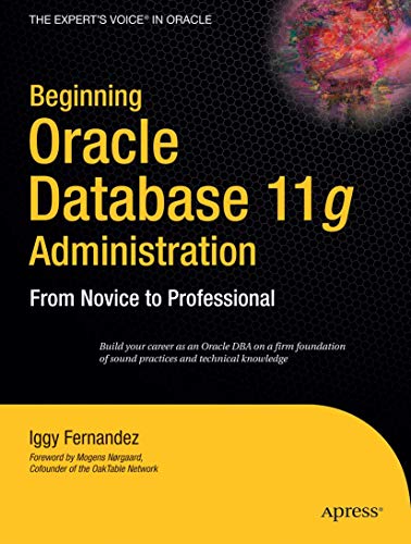 9781590599686: Beginning Oracle Database 11g Administration: From Novice to Professional (Beginning from Novice to Professional)