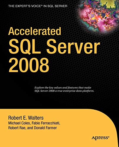 Accelerated SQL Server 2008 (Expert's Voice) (9781590599693) by Walters, Rob