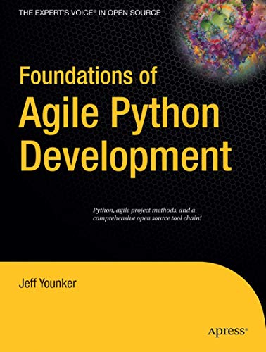 9781590599815: Foundations of Agile Python Development (Expert's Voice in Open Source)
