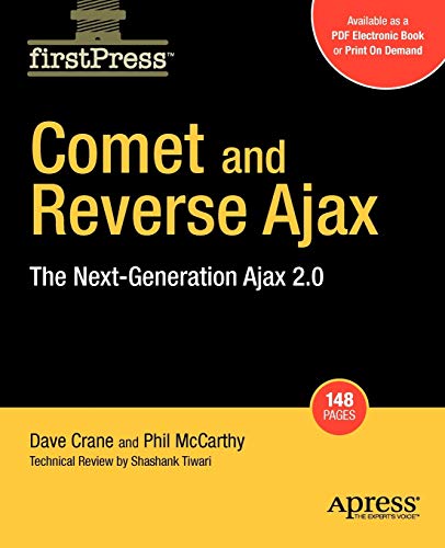 Imagen de archivo de Comet and Reverse Ajax: The Next-Generation Ajax 2.0 (FirstPress) a la venta por Lucky's Textbooks