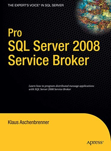 Stock image for Pro SQL Server 2008 Service Broker (Books for Professionals by Professionals) for sale by HPB-Red