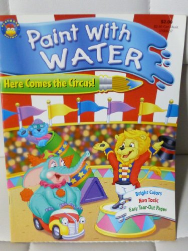 9781590600108: Here Comes the Circus! (Paint with Water Book)