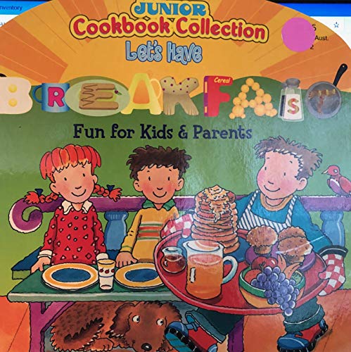 Stock image for Let's Have Breakfast Fun for Kids & Parents (Junior Cookbook Collection) for sale by Once Upon A Time Books