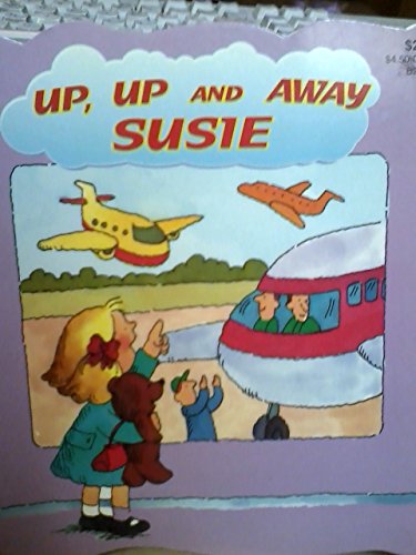 Stock image for Up, Up and Away Susie for sale by Better World Books