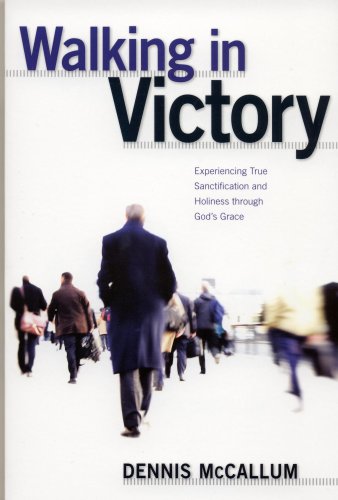 Stock image for Walking in Victory: Experiencing True Sanctification and Holiness through God's Grace for sale by BooksRun