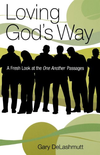 Beispielbild fr Loving God's Way; A Fresh Look at the One Another Passages zum Verkauf von ThriftBooks-Atlanta