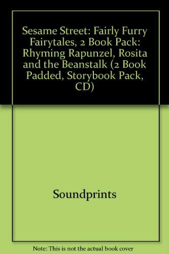 9781590696248: Sesame Street: Fairly Furry Fairytales, 2 Book Pack: Rhyming Rapunzel, Rosita and the Beanstalk (2 Book Padded, Storybook Pack, CD)