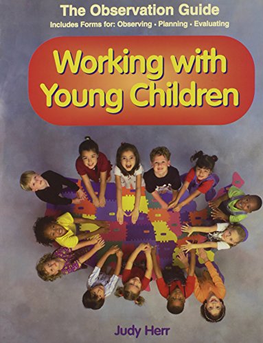 9781590701300: Working With Young Children: The Observation Guide - Includes forms for observing, planning, evaluating