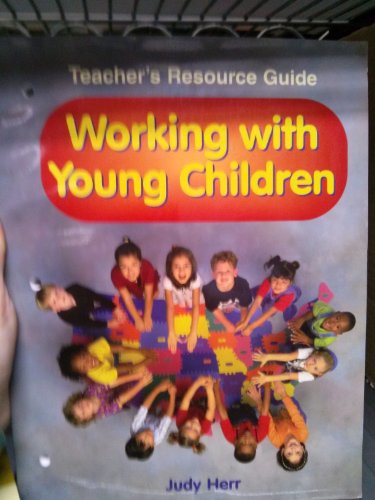 Imagen de archivo de Working With Young Children: Teacher's Resource Guide a la venta por Allied Book Company Inc.