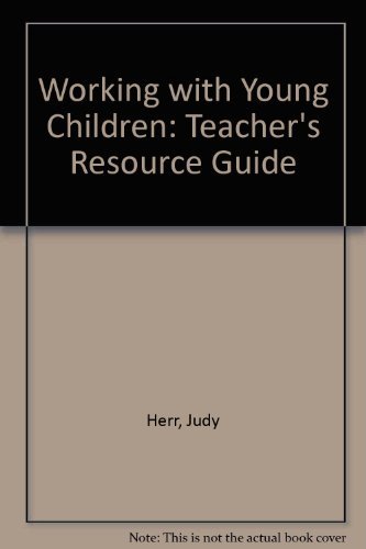Stock image for Working With Young Children: Teacher's Resource Guide for sale by Allied Book Company Inc.
