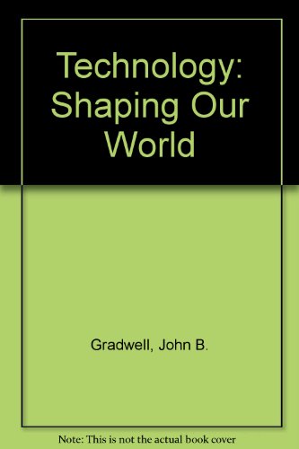 9781590701768: Technology: Shaping Our World