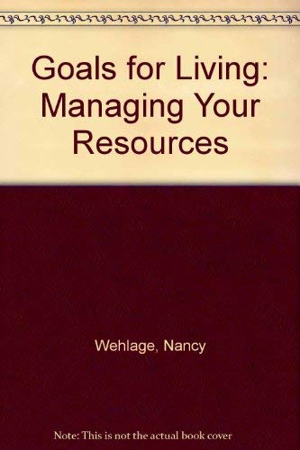 Goals for Living: Managing Your Resources (9781590701799) by Nancy Wehlage; Mary Larson-Kennedy