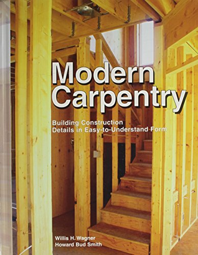 Imagen de archivo de Modern Carpentry: Building Construction Details in Easy-To-Understand Form a la venta por Once Upon A Time Books