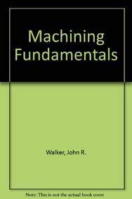 Machining Fundamentals, Instructor's Manual (9781590702512) by John R. Walker