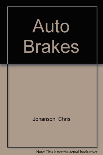 Auto Brakes (9781590702703) by Chris Johanson; Martin T. Stockel