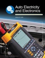 Stock image for Auto Electricity and Electronics: Principles, Diagnosis, Testing, and Service of All Major Electrical, Electronic, and Computer Control Systems for sale by HPB-Red