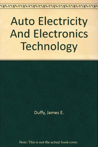 Auto Electricity And Electronics Technology (9781590702741) by Duffy, James E.; Henke-Konopasek, Nancy