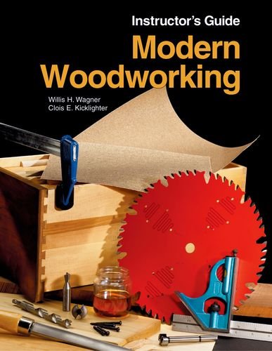 Modern Woodworking, Instructor's Guide (9781590704837) by Willis H. Wagner; Clois E. Kicklighter