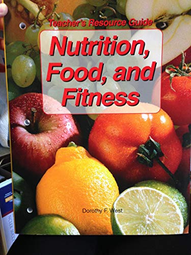 Stock image for Nutrition, Food, and Fitness Teacher's Resource Guide for sale by Old Friends Books