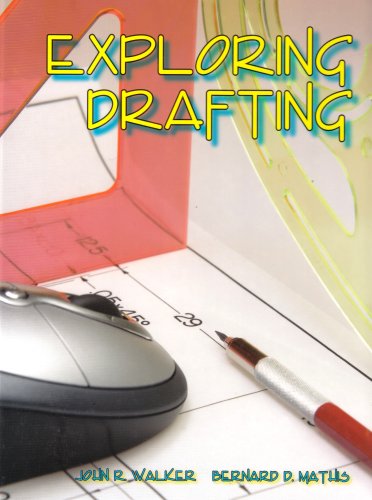 Exploring Drafting: Fundamentals of Drafting Technology (9781590705759) by Walker, John R; Mathis, Bernard D