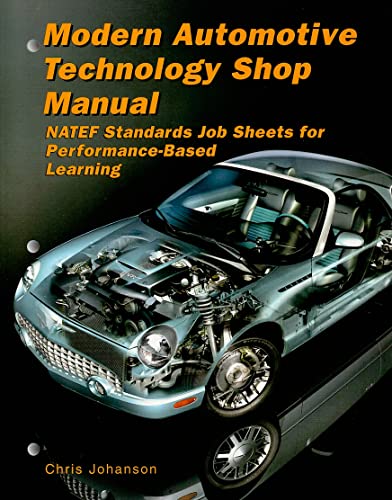 Imagen de archivo de Modern Automotive Technology Shop Manual NATEF Standards Job Sheets for Performance Based Learning a la venta por Louisville Book Net