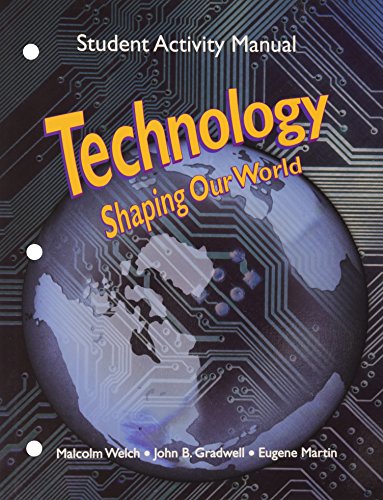 Beispielbild fr Technology: Shaping Our World, Student Activity Manual ; 9781590707081 ; 1590707087 zum Verkauf von APlus Textbooks