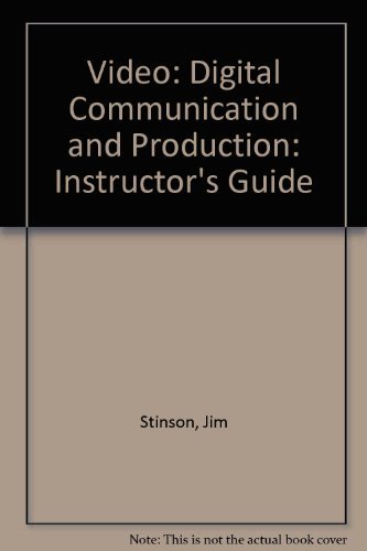 Beispielbild fr Video Communication and Production Instructor's Guide zum Verkauf von Better World Books: West