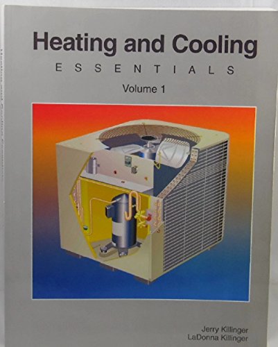 9781590709818: Heating and Cooling Essentials Volume 1 by Jerry Killinger (2005-05-04)
