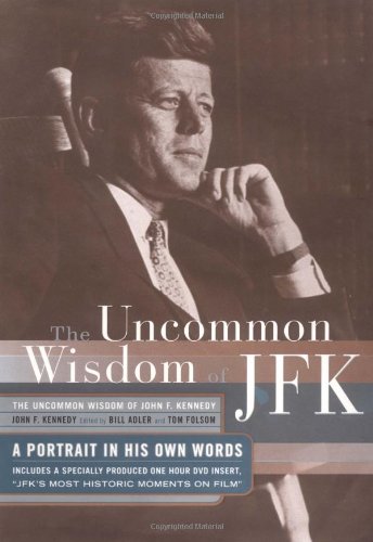 9781590710159: Uncommon Wisdom of John F. Kennedy: A Portrait in His Own Words