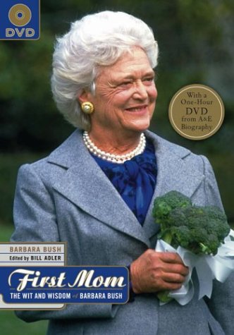 Imagen de archivo de The First Mom: Wit and Wisdom of Barbara Bush (Book & DVD) a la venta por SecondSale