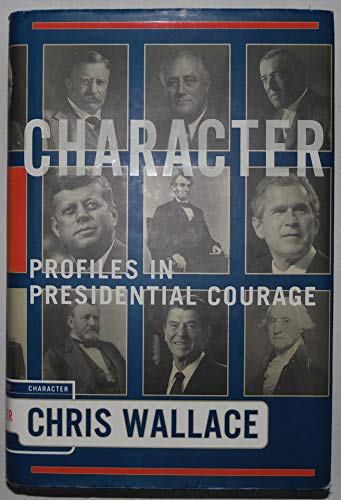 Beispielbild fr Character: Profiles In Presidential Courage zum Verkauf von Front Cover Books