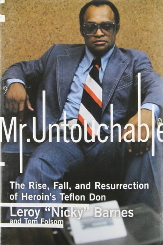 Stock image for Mr. Untouchable : The Rise, Fall, and Resurrection of Heroin's Teflon Don for sale by Better World Books: West