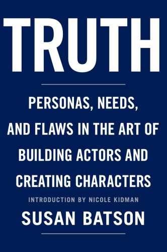 Beispielbild fr Truth: Personas, Needs, and Flaws in The Art of Building Actors and Creating Characters zum Verkauf von Front Cover Books
