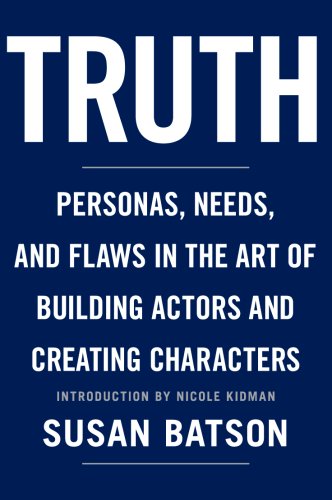 9781590710531: Truth: Personas, Needs, and Flaws in the Art of Building Actors and Creating Characters